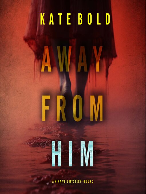Title details for Away From Him by Kate Bold - Available